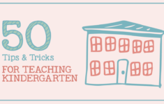 Teaching Kindergarten: 50 Tips, Tricks, And Ideas