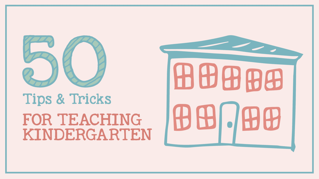 Teaching Kindergarten: 50 Tips, Tricks, And Ideas